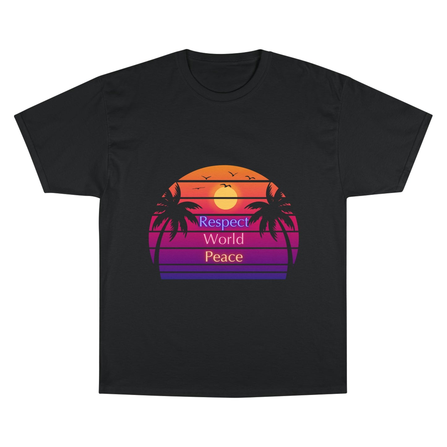 Respect World Peace™ Champion T-Shirt