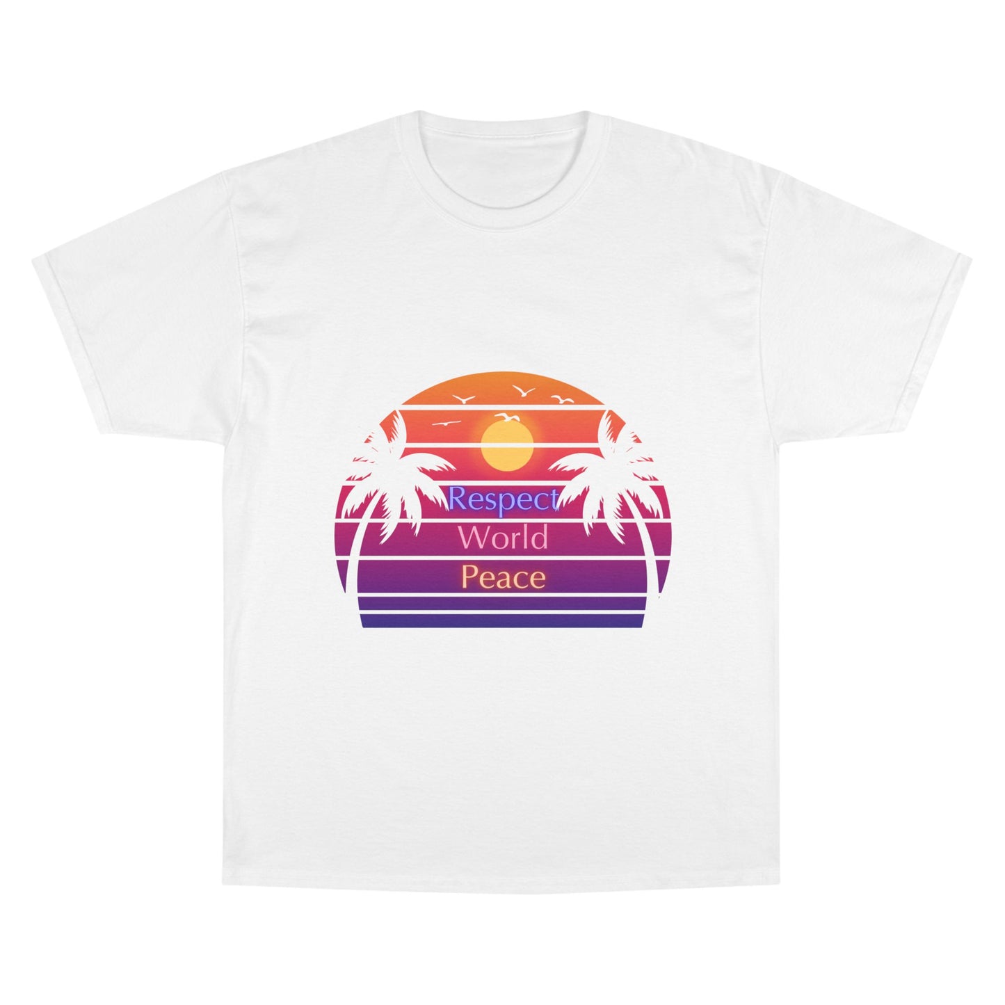 Respect World Peace™ Champion T-Shirt