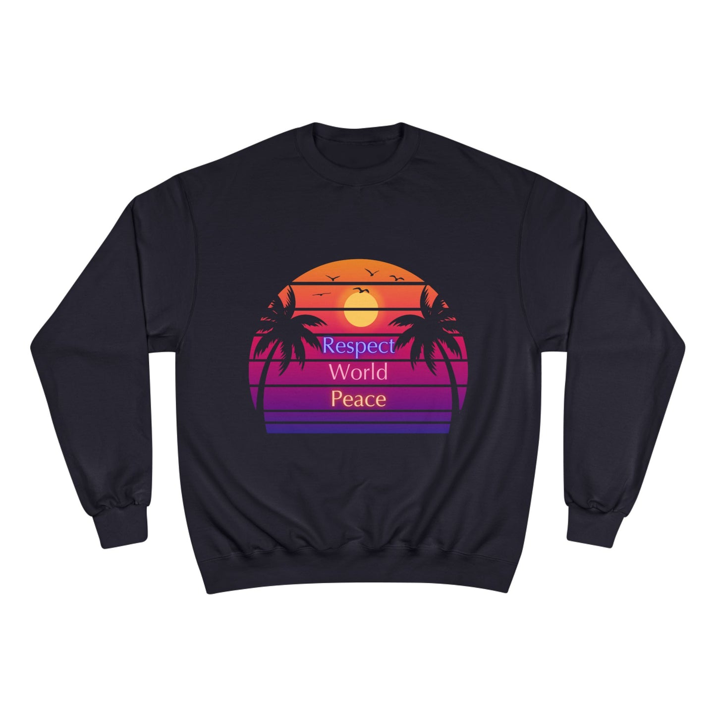 Respect World Peace™ Champion Sweatshirt