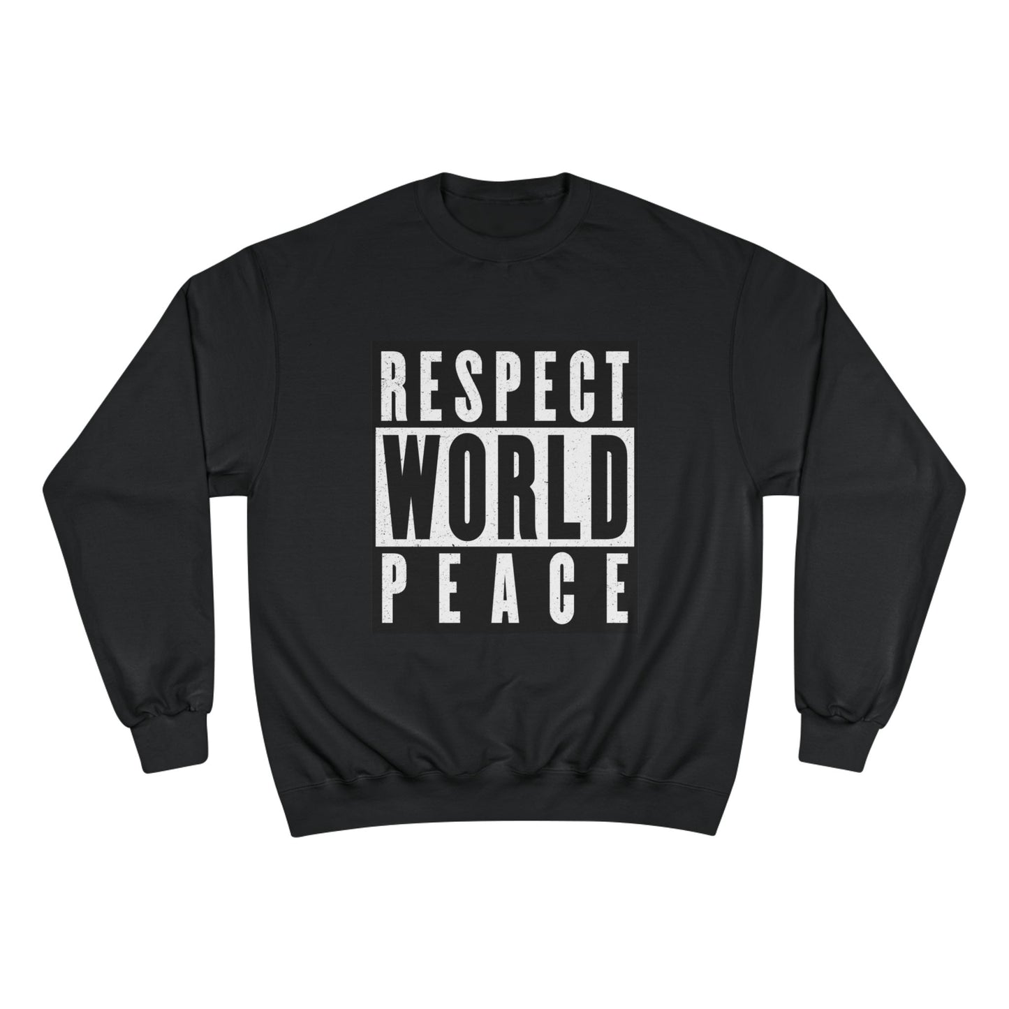 Respect World Peace™ Champion Sweatshirt