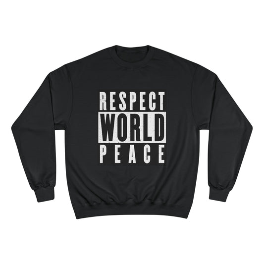 Respect World Peace™ Champion Sweatshirt