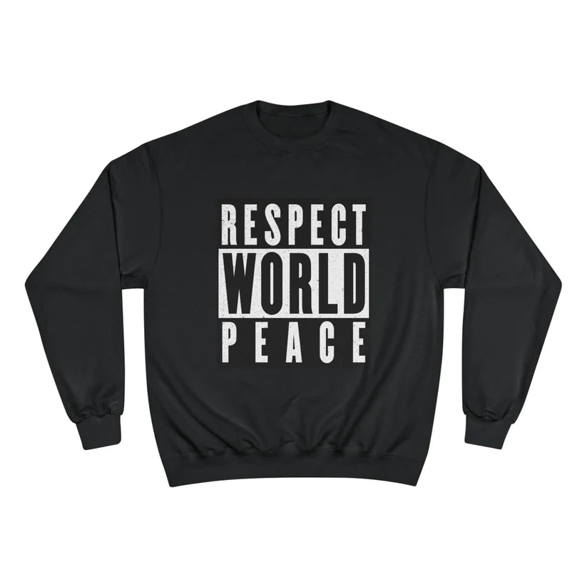 Respect World Peace™ Champion Sweatshirt