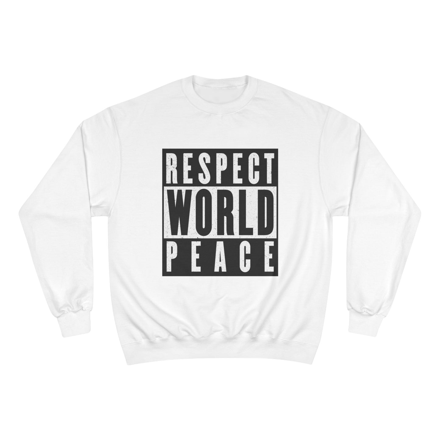 Respect World Peace™ Champion Sweatshirt