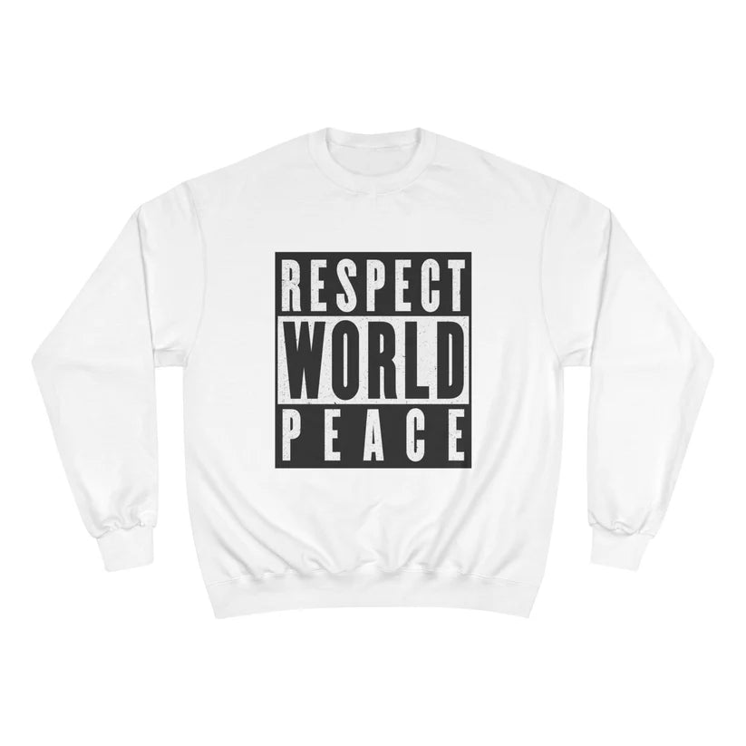 Respect World Peace™ Champion Sweatshirt