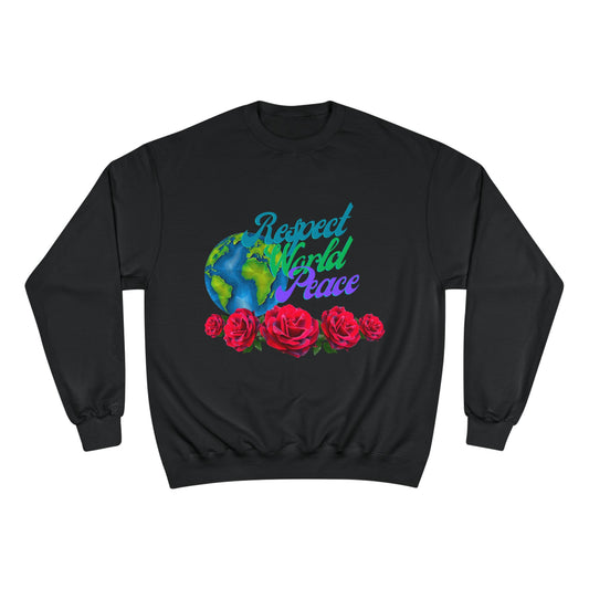 Respect World Peace™ Champion Sweatshirt