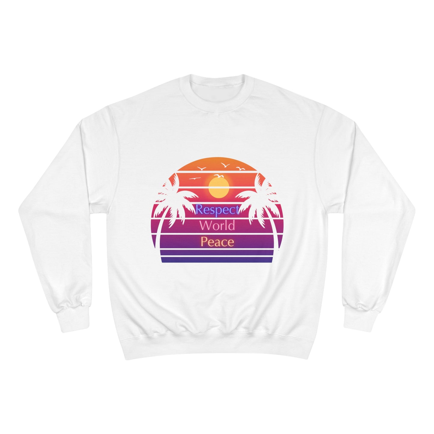 Respect World Peace™ Champion Sweatshirt