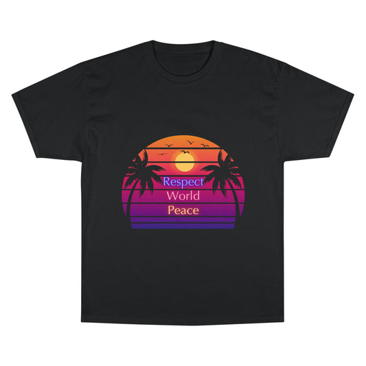 Respect World Peace™ Champion T-Shirt