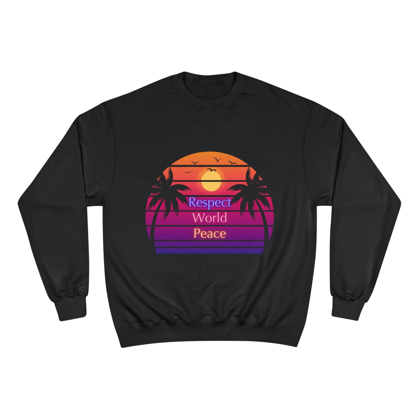 Respect World Peace™ Champion Sweatshirt