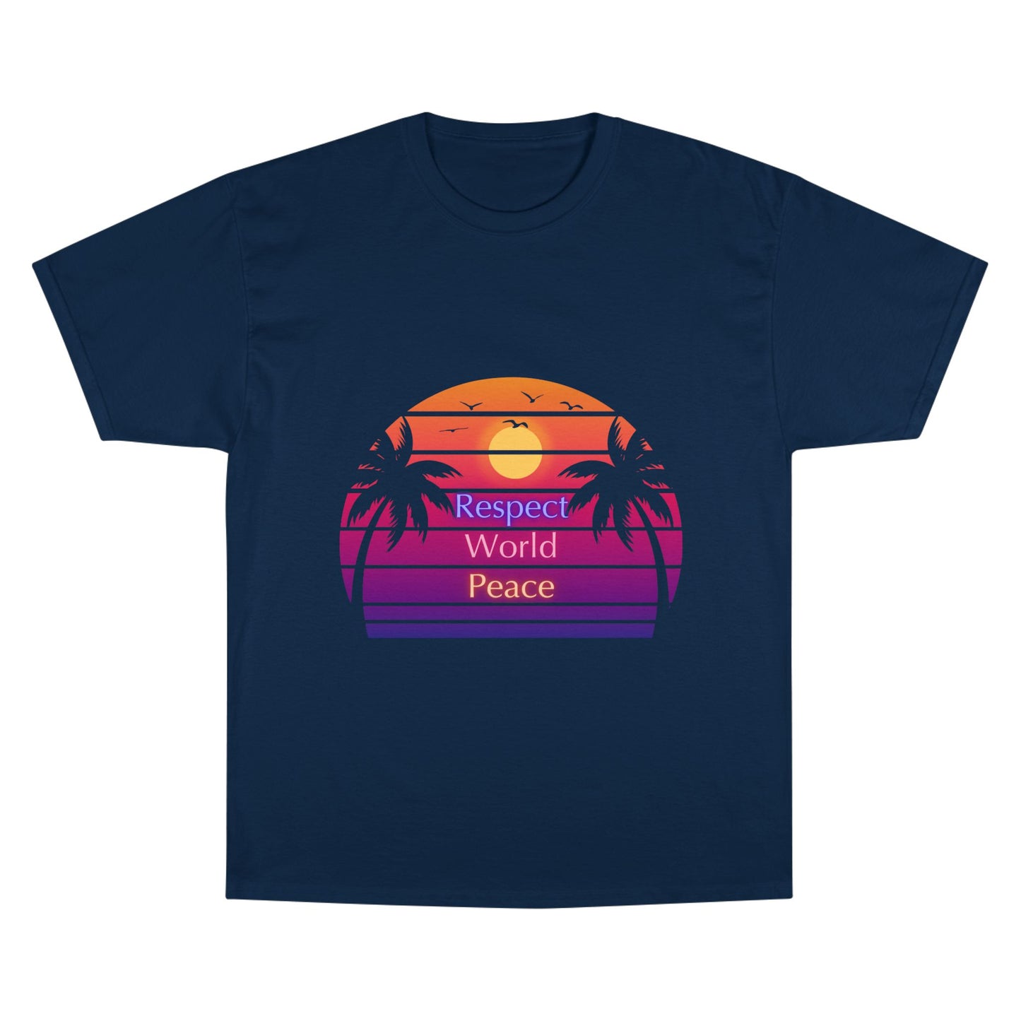 Respect World Peace™ Champion T-Shirt