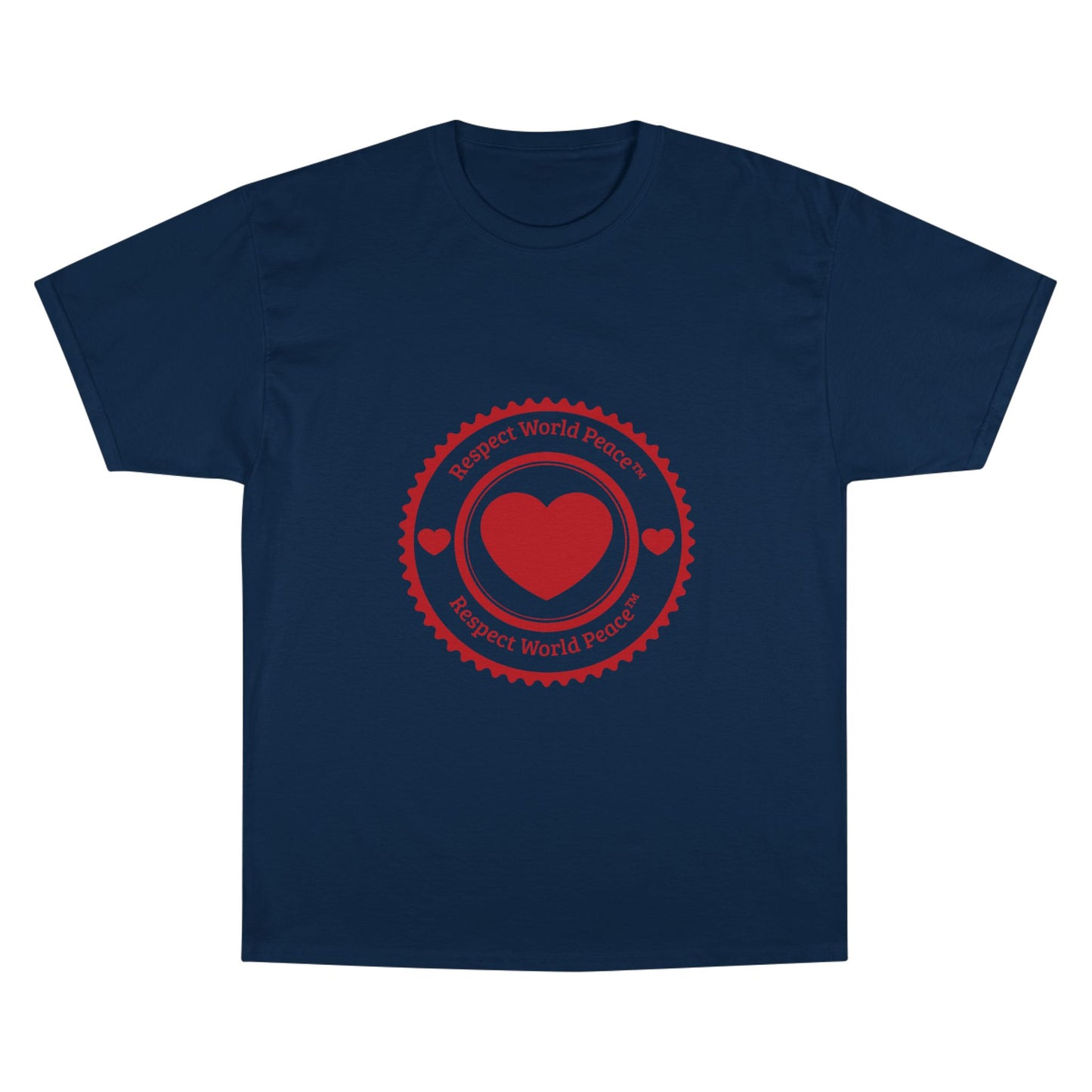Respect World Peace™ Champion T-Shirt