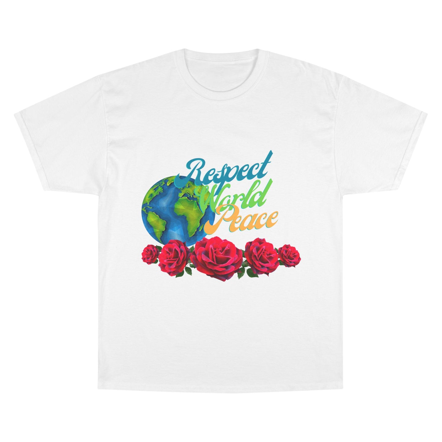 Respect World Peace™ Champion T-Shirt